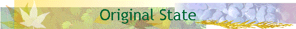 Original State